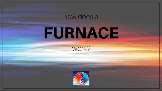 How Does a Furnace Work?